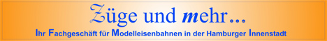Werbebanner Züge und mehr - Ihr Modellbahngeschäft in der Hamburger Innenstadt