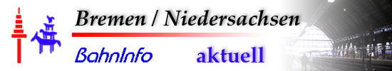 BahnInfo Bremen / Niedersachsen BahnInfo Bremen / Niedersachsen